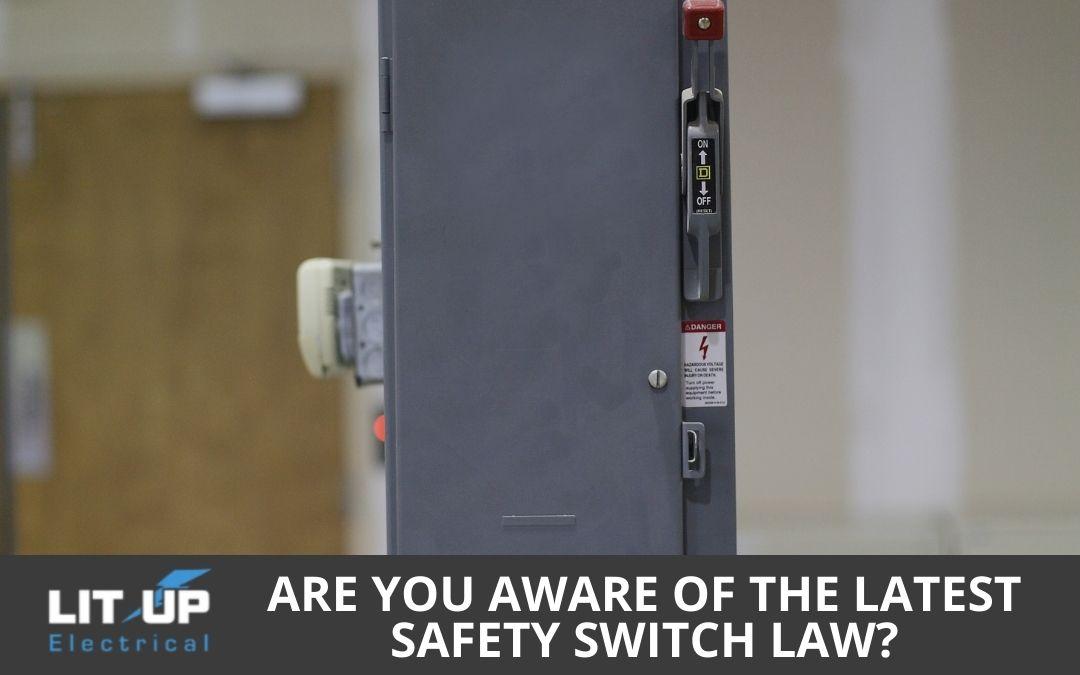 Are You Aware Of the Latest Safety Switch Law | featured image for Are You Aware Of the Latest Safety Switch Law?