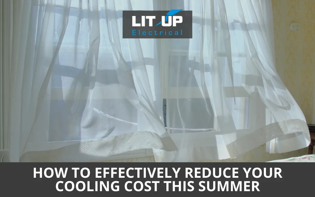 How to Effectively Reduce Your Cooling Cost This Summer