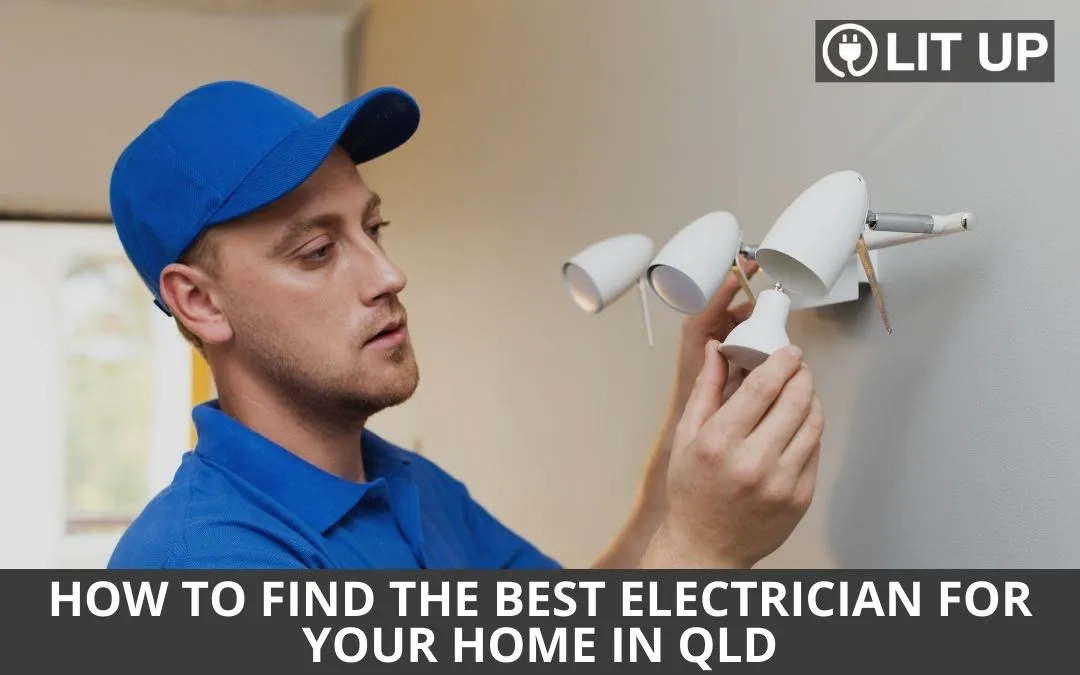 How to Find the Best Electrician for Your Home in Brisbane